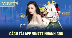 hướng dẫn tải app vin77