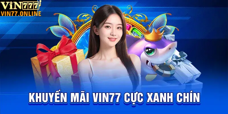 Khuyến mãi Vin77 được đầu tư lớn